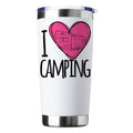 I Love Camping 20oz Insulated Vacuum Sealed Tumbler
